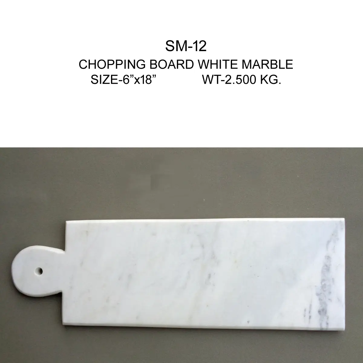 WHITE MARBLE RECTANGLE MOLDING
CHOPPING BOARD WITH
HANDLE